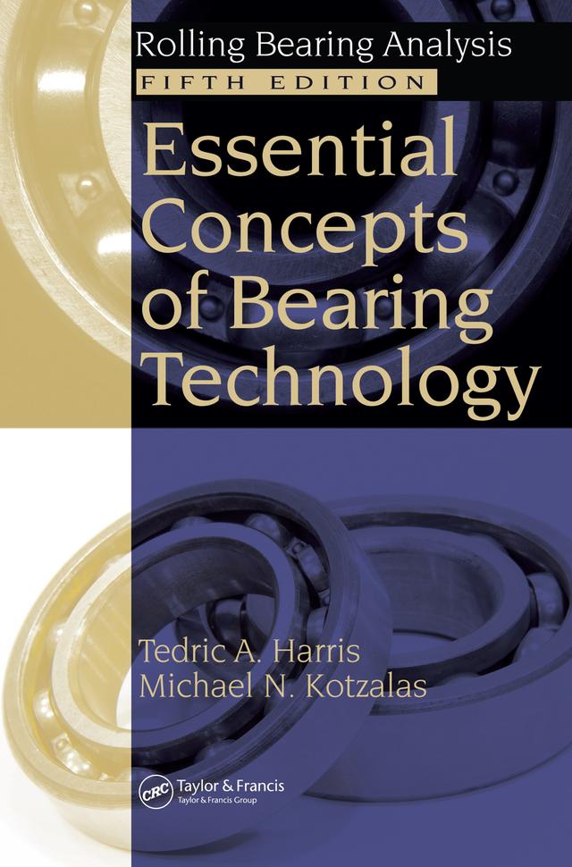 Essential Concepts of Bearing Technology by Michael N. Kotzalas, Tedric A. Harris