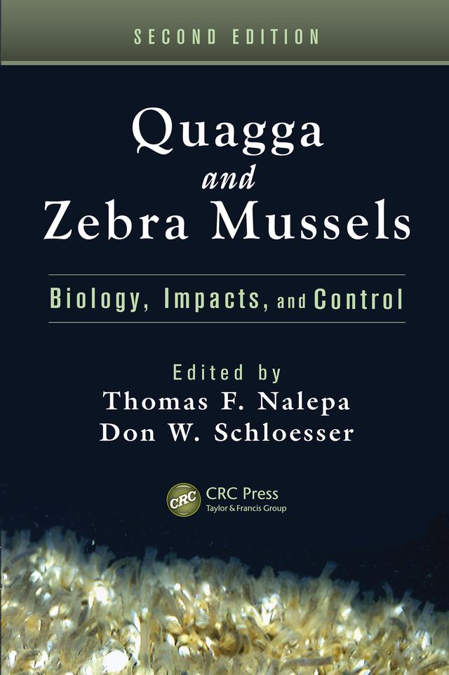 Quagga and Zebra Mussels by Don W. Schloesser, Thomas F. Nalepa