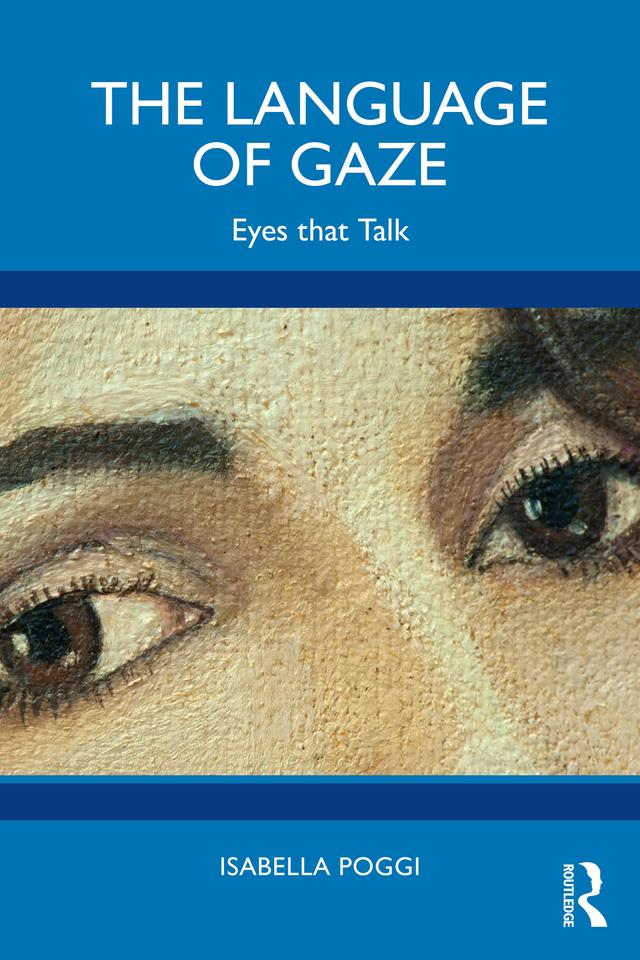 The Language of Gaze by Isabella Poggi