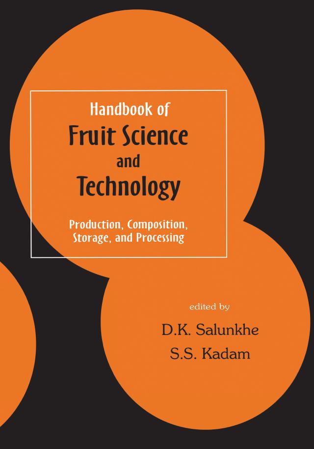 Handbook of Fruit Science and Technology by D. K. Salunkhe, S.S. Kadam