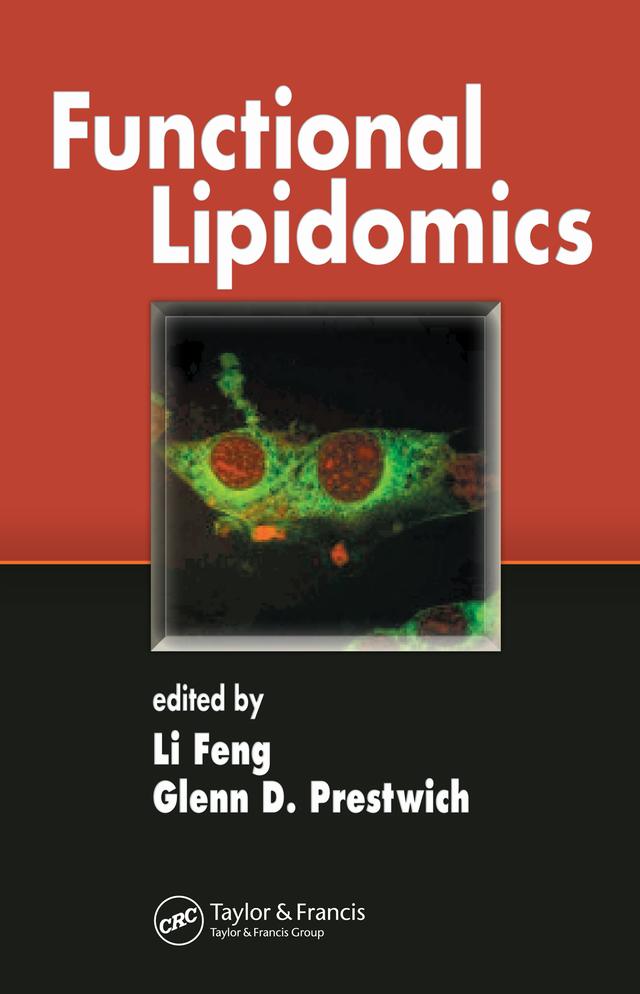 Functional Lipidomics by Glenn D. Prestwich, Li Feng