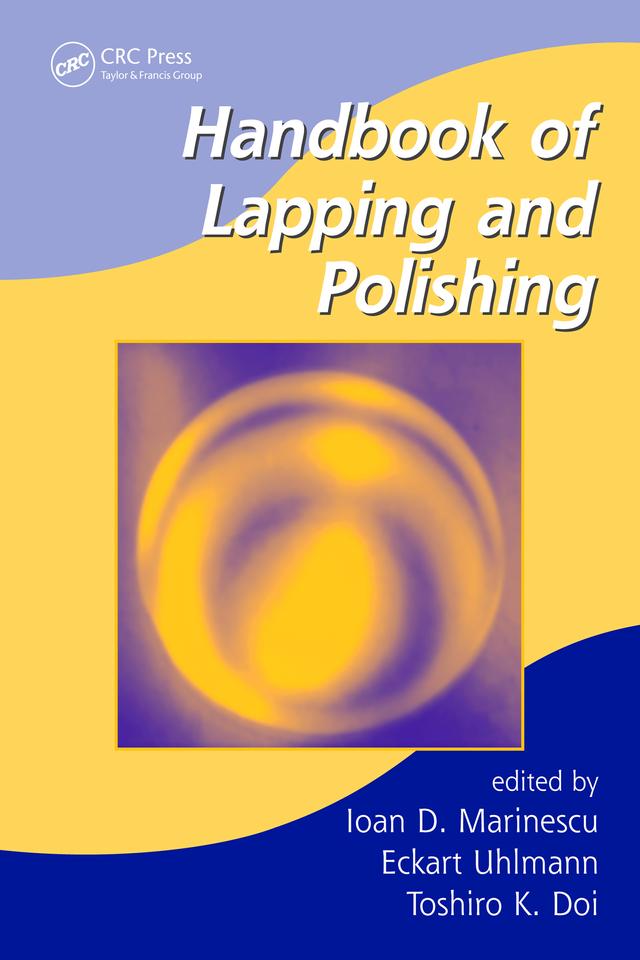 Handbook of Lapping and Polishing by Eckart Uhlmann, Ioan D. Marinescu, Toshiro Doi