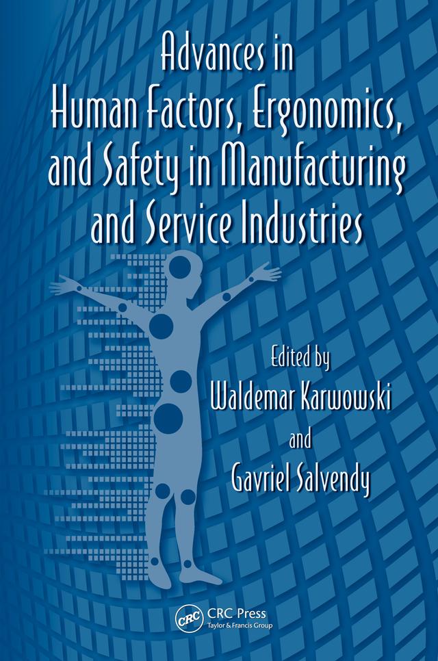 Advances in Human Factors, Ergonomics, and Safety in Manufacturing and Service Industries by Gavriel Salvendy, Waldemar Karwowski
