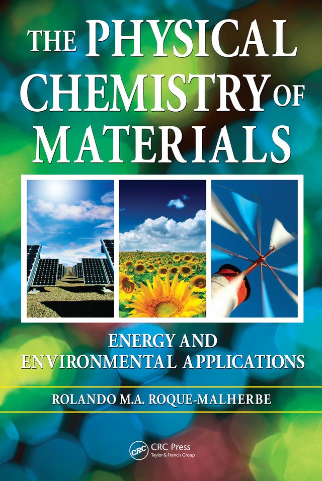 The Physical Chemistry of Materials by Rolando Roque-Malherbe