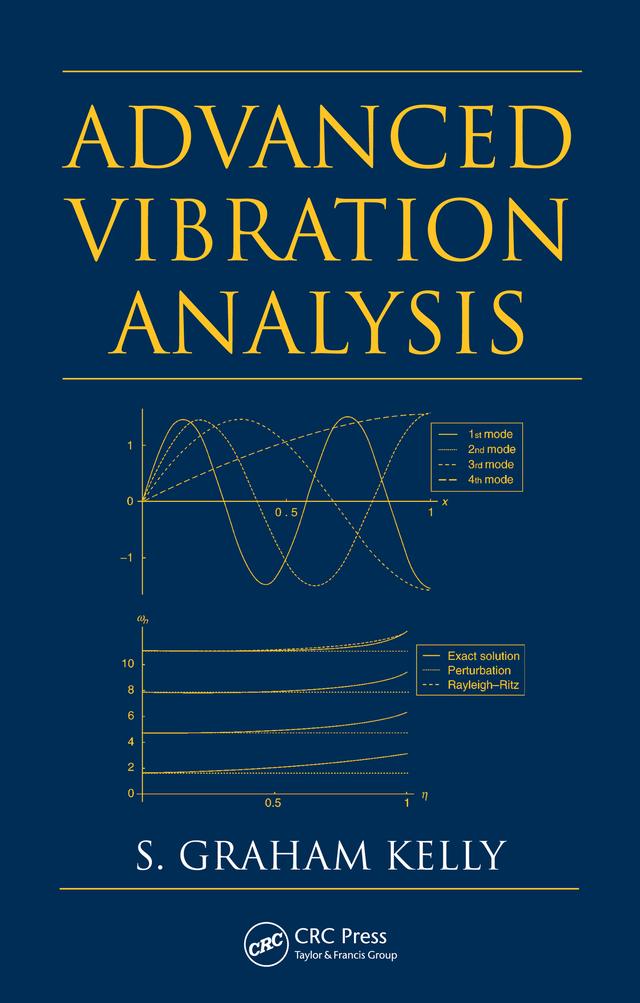 Advanced Vibration Analysis by S. Graham Kelly