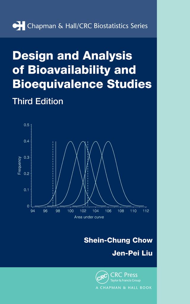 Design and Analysis of Bioavailability and Bioequivalence Studies by Jen-pei Liu, Shein-Chung Chow