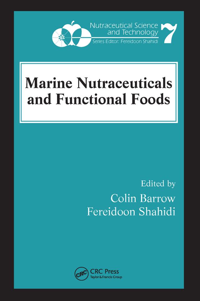 Marine Nutraceuticals and Functional Foods by Colin Barrow, Fereidoon Shahidi