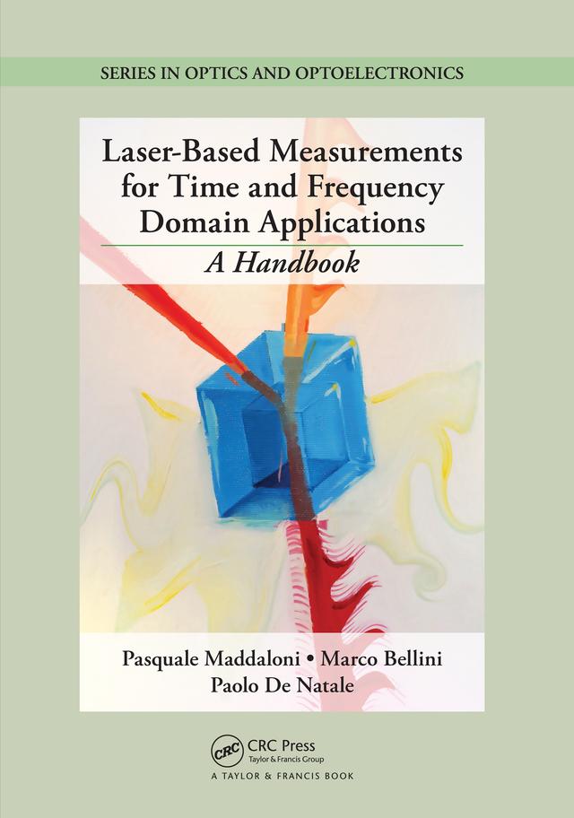 Laser-Based Measurements for Time and Frequency Domain Applications by Marco Bellini, Paolo De Natale, Pasquale Maddaloni