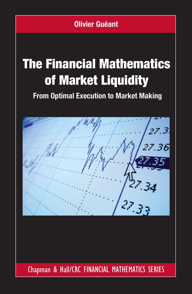 The Financial Mathematics of Market Liquidity by Olivier Gueant