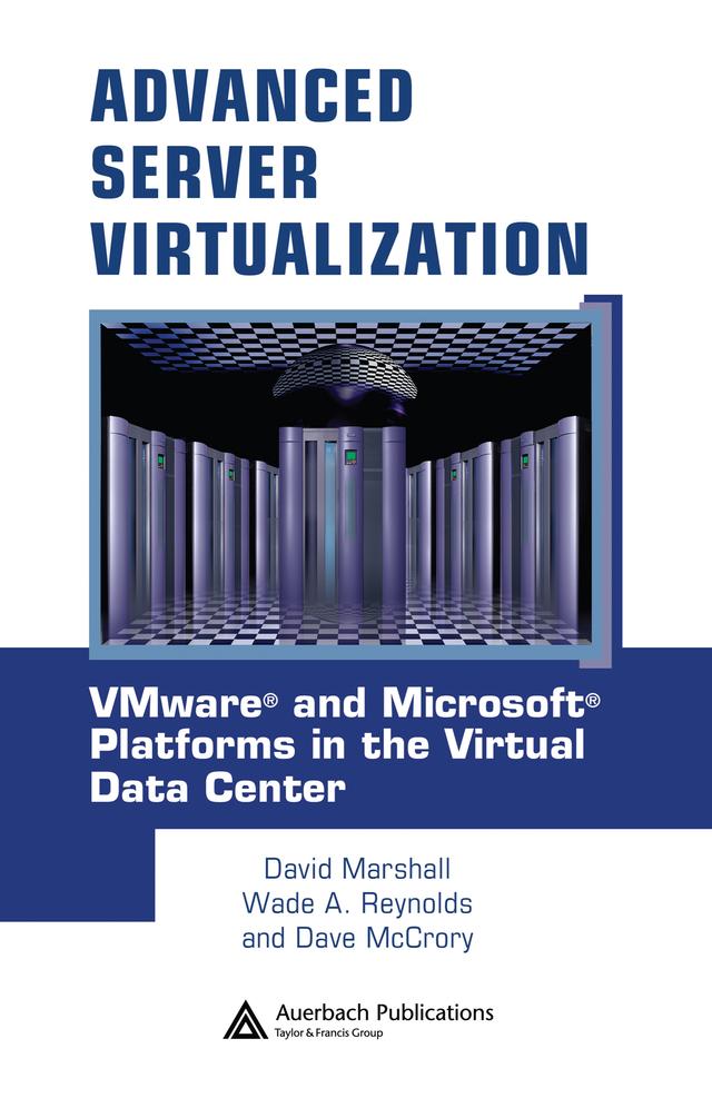 Advanced Server Virtualization by Dave McCrory, David Marshall, Wade A. Reynolds