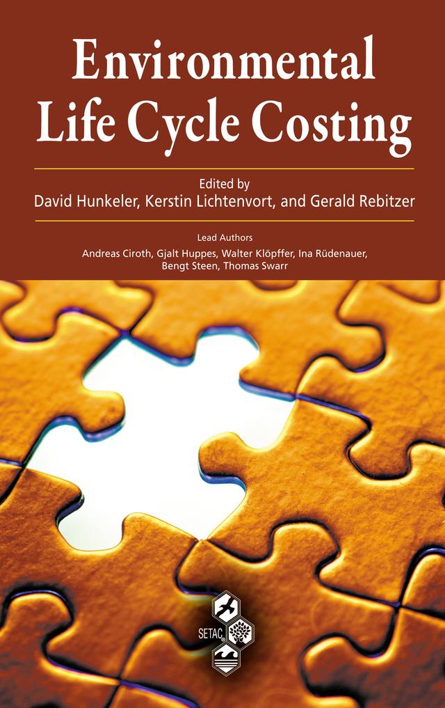Environmental Life Cycle Costing by David Hunkeler, Gerald Rebitzer, Kerstin Lichtenvort