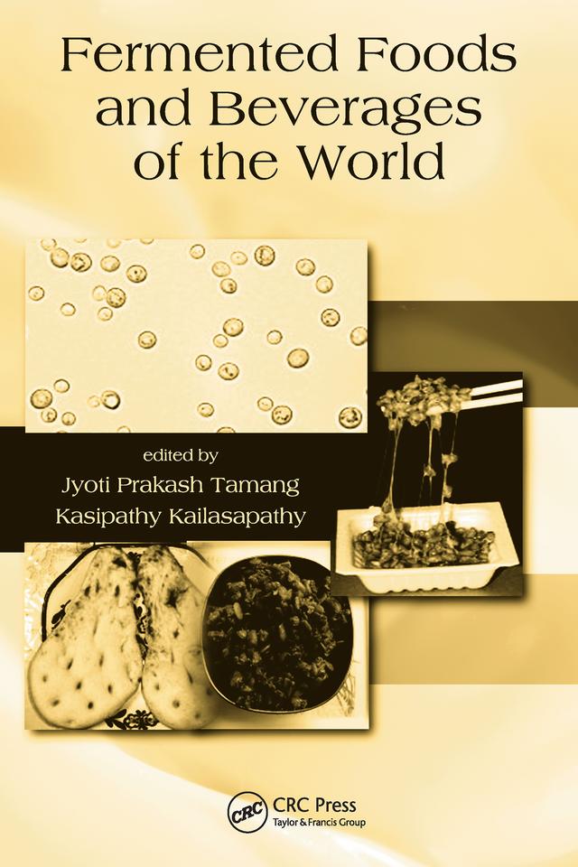 Fermented Foods and Beverages of the World by Jyoti Prakash Tamang, Kasipathy Kailasapathy
