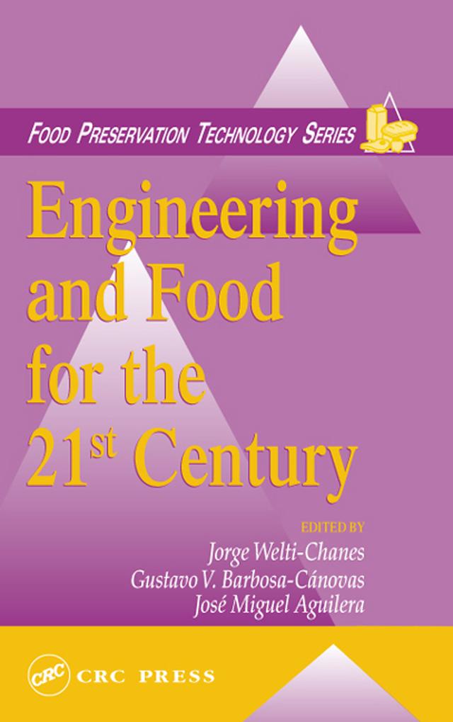 Engineering and Food for the 21st Century by Jorge Welti-Chanes, Jose Miguel Aguilera