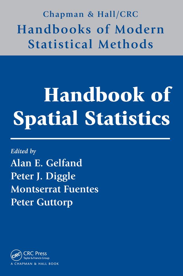 Handbook of Spatial Statistics by Alan E. Gelfand, Montserrat Fuentes, Peter Diggle, Peter Guttorp