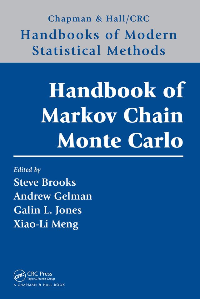 Handbook of Markov Chain Monte Carlo by Andrew Gelman, Galin Jones, Steve Brooks, Xiao-Li Meng