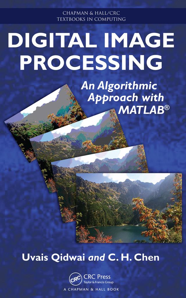 Digital Image Processing by C.H. Chen, Uvais Qidwai