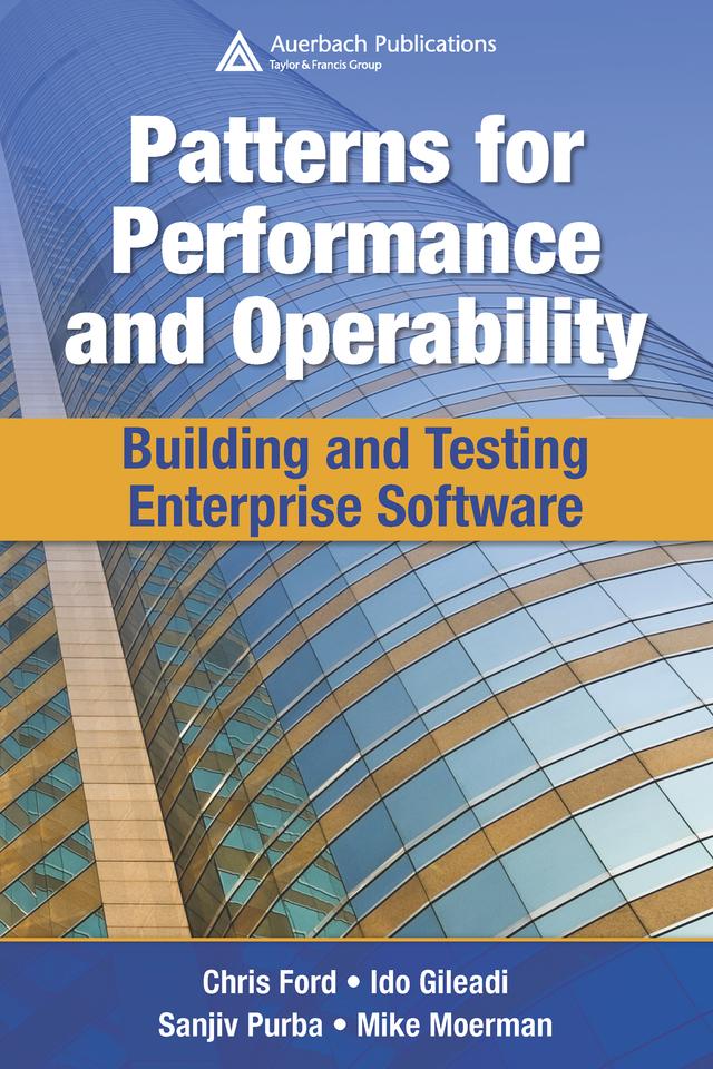 Patterns for Performance and Operability by Chris Ford, Ido Gileadi, Mike Moerman, Sanjiv Purba