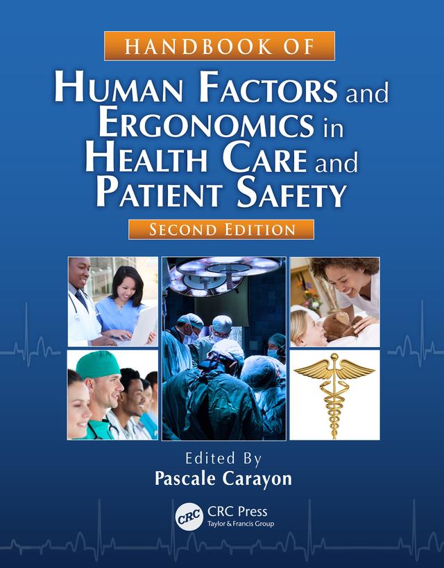 Handbook of Human Factors and Ergonomics in Health Care and Patient Safety by Pascale Carayon