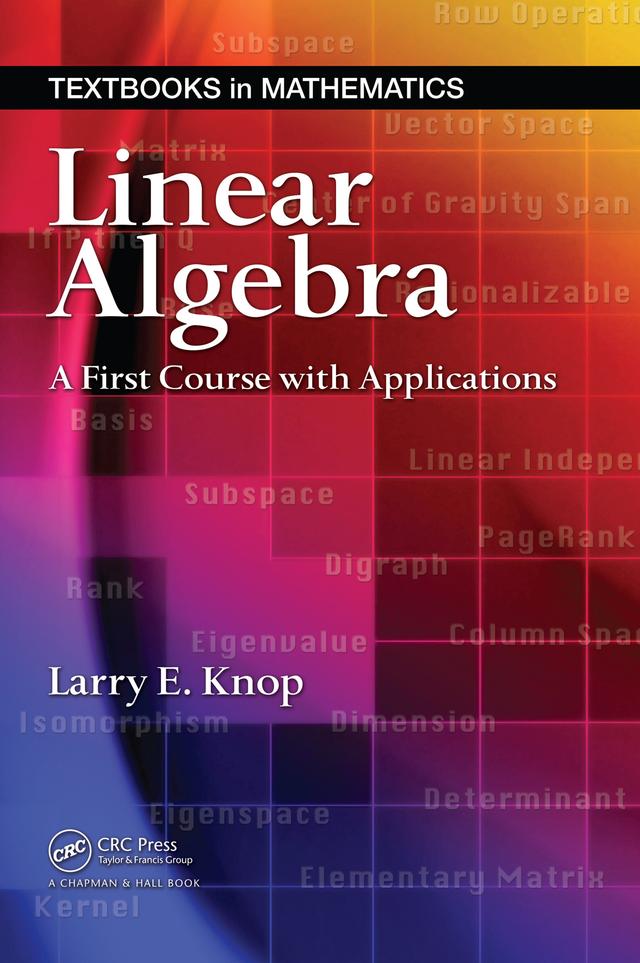 Linear Algebra by Larry E. Knop