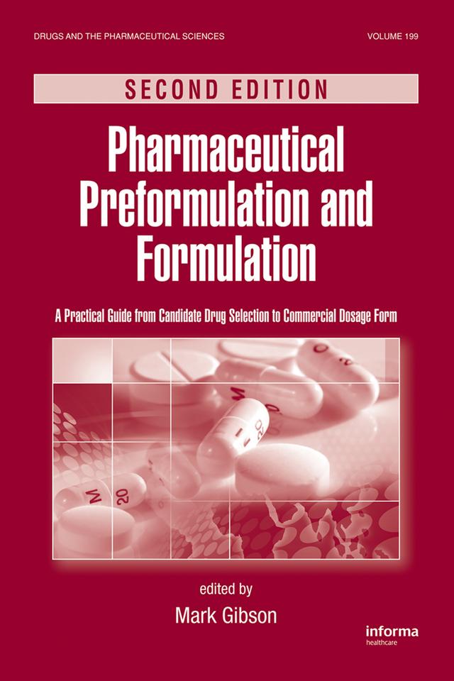 Pharmaceutical Preformulation and Formulation by Mark Gibson