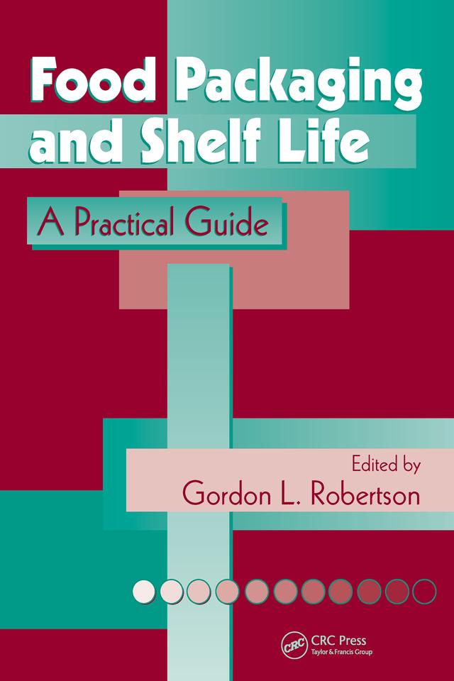 Food Packaging and Shelf Life by Gordon L. Robertson