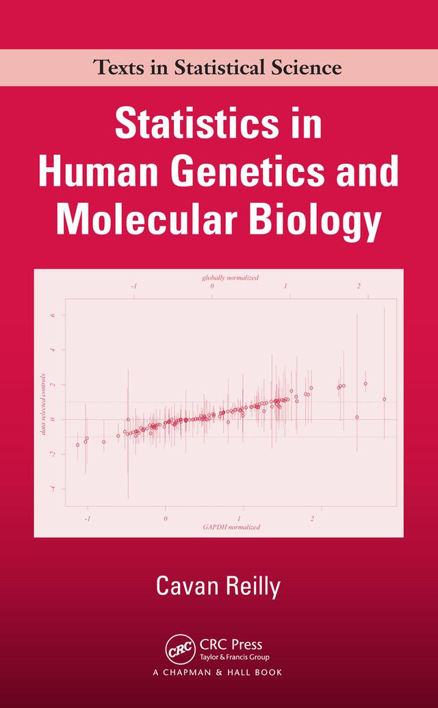 Statistics in Human Genetics and Molecular Biology by Cavan Reilly