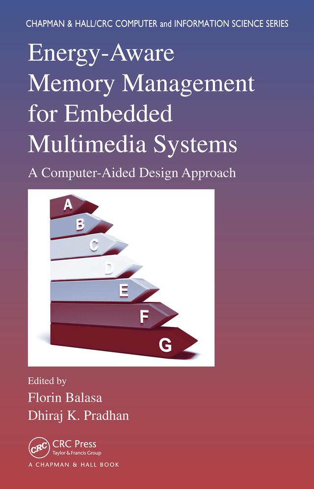 Energy-Aware Memory Management for Embedded Multimedia Systems by Dhiraj K. Pradhan, Florin Balasa