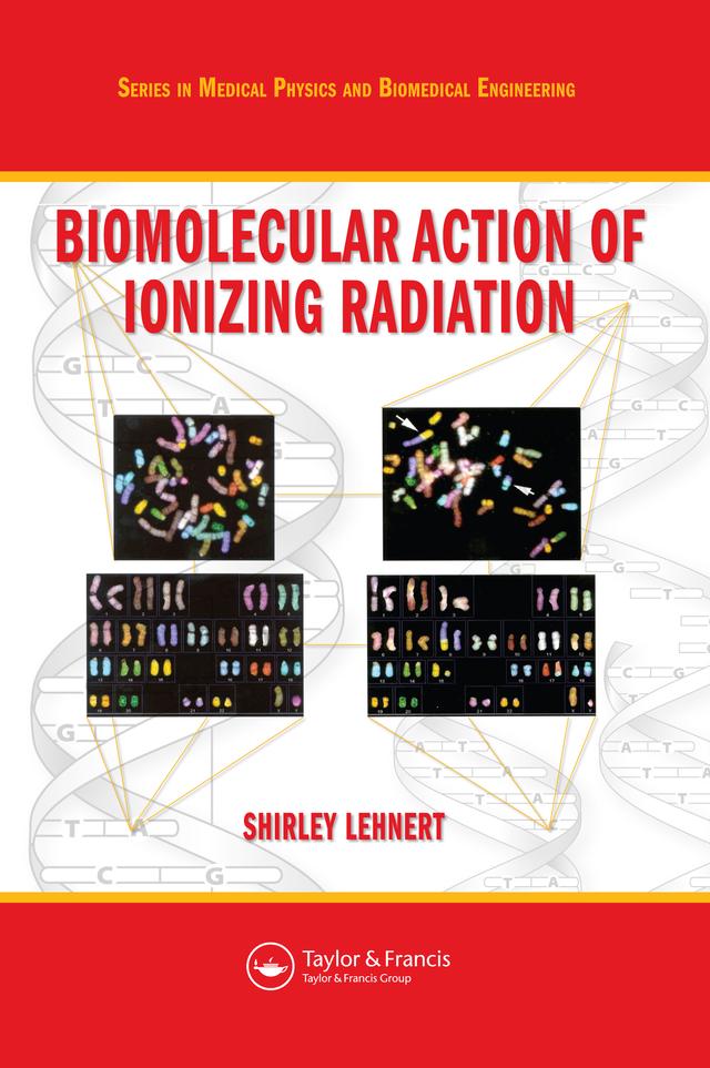 Biomolecular Action of Ionizing Radiation by Shirley Lehnert