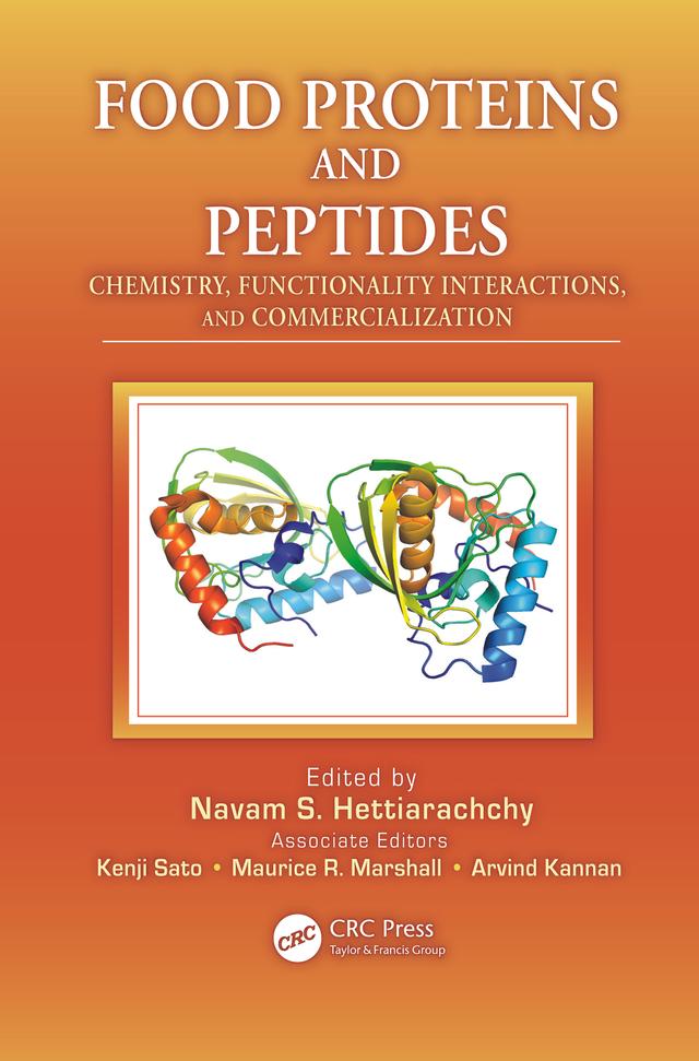 Food Proteins and Peptides by Arvind Kannan, Kenji Sato, Maurice R. Marshall, Navam S. Hettiarachchy