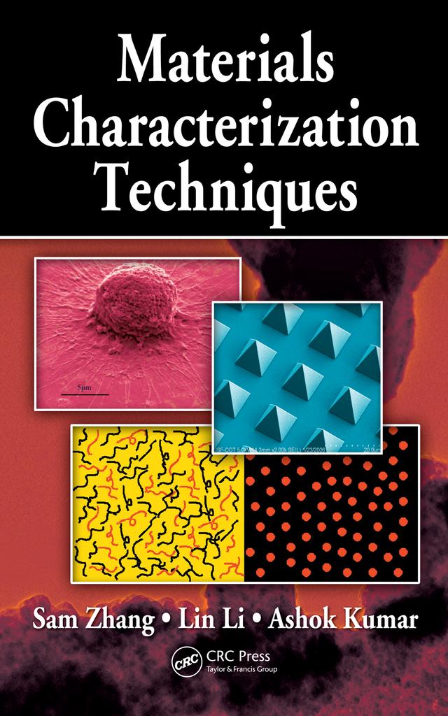 Materials Characterization Techniques by Ashok Kumar, Lin Li, Sam Zhang