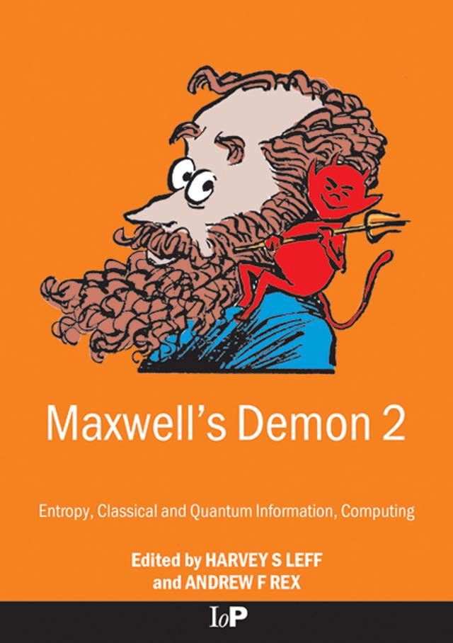 Maxwell's Demon 2 Entropy, Classical and Quantum Information, Computing by Andrew F. Rex, Harvey Leff