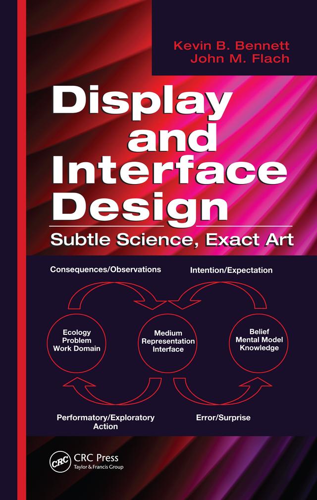Display and Interface Design by John M. Flach, Kevin B. Bennett