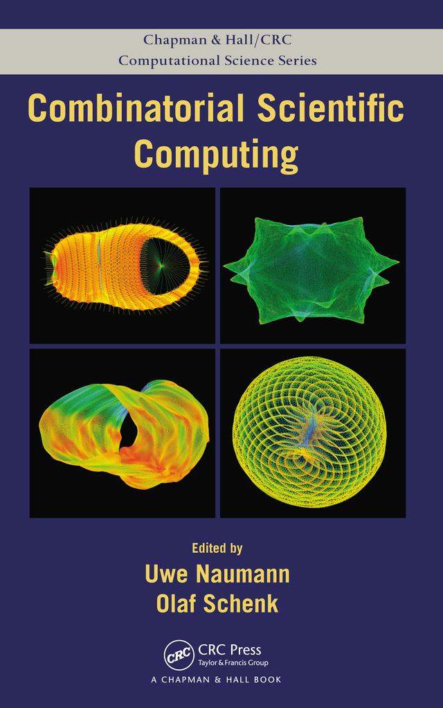 Combinatorial Scientific Computing by Olaf Schenk, Uwe Naumann