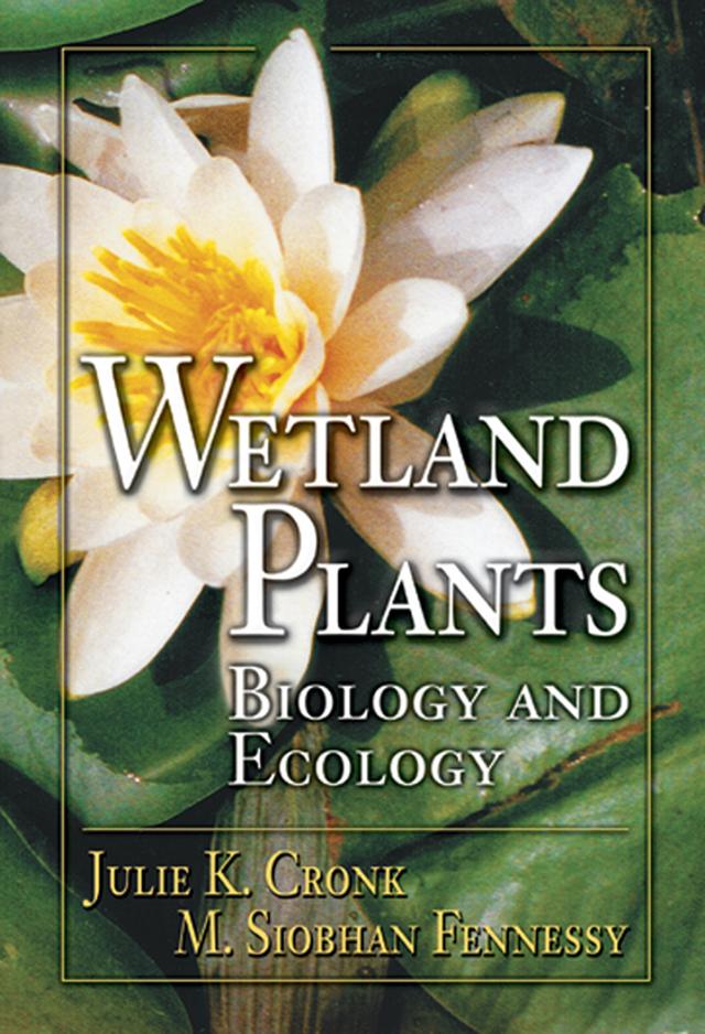 Wetland Plants by Julie K. Cronk, M. Siobhan Fennessy