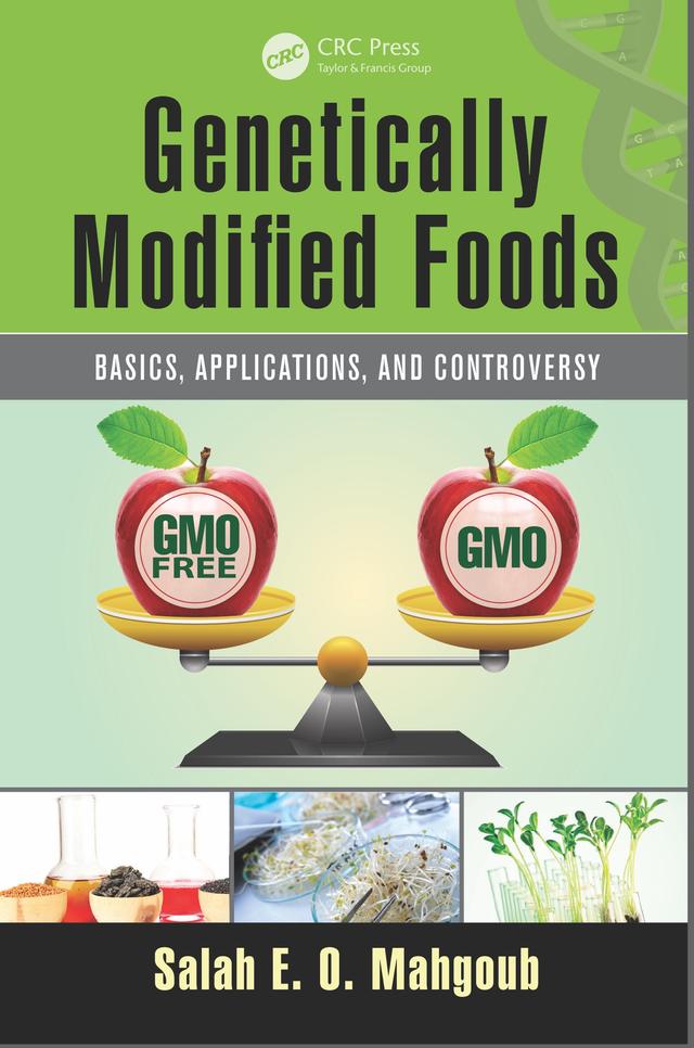 Genetically Modified Foods by Salah E. O. Mahgoub