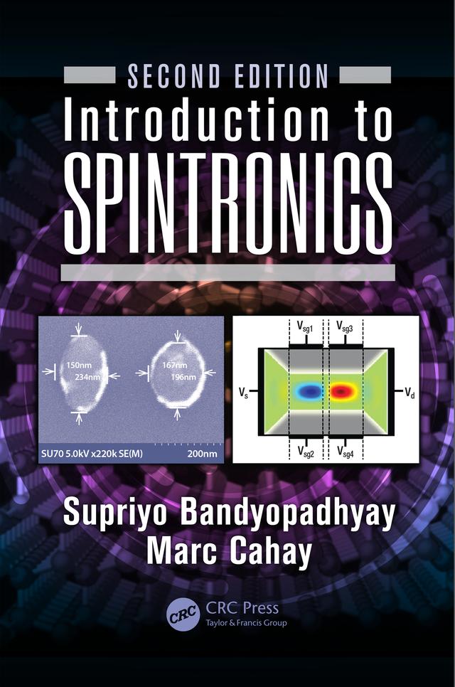 Introduction to Spintronics by Marc Cahay, Supriyo Bandyopadhyay