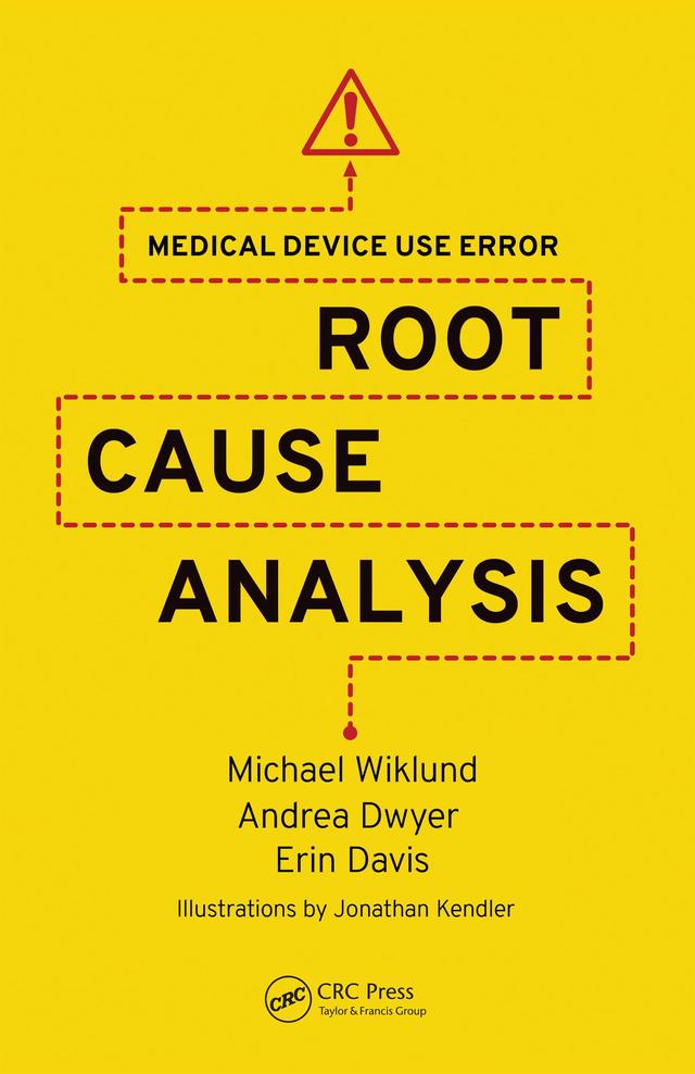 Medical Device Use Error by Andrea Dwyer, Erin Davis, Michael Wiklund