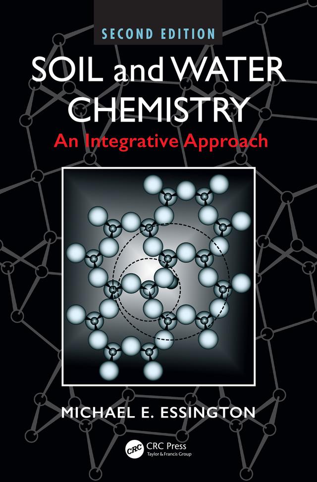 Soil and Water Chemistry by Michael E. Essington