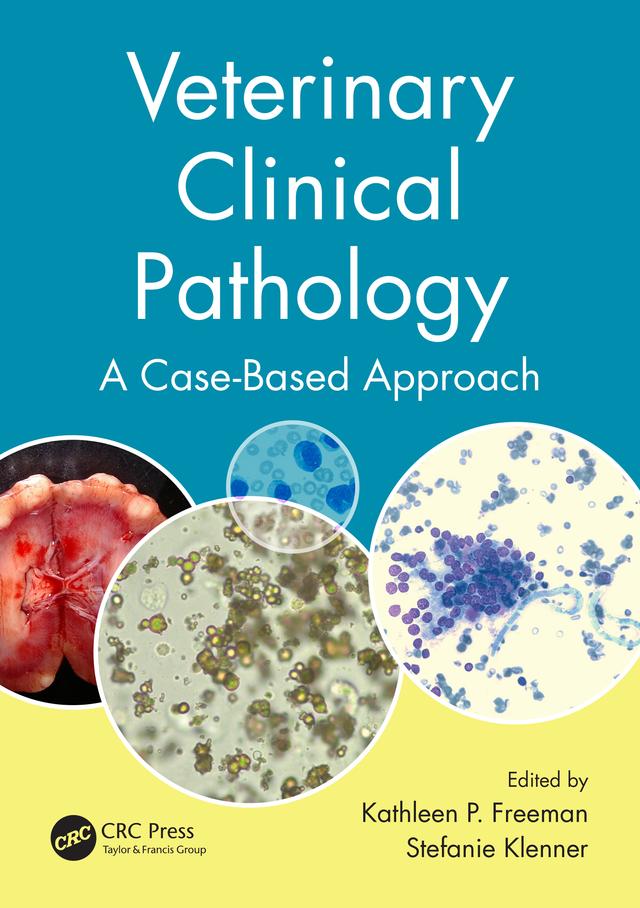 Veterinary Clinical Pathology by Kathleen P. Freeman, Stefanie Klenner