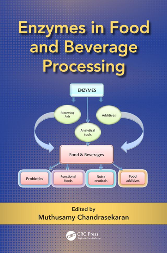 Enzymes in Food and Beverage Processing by Muthusamy Chandrasekaran