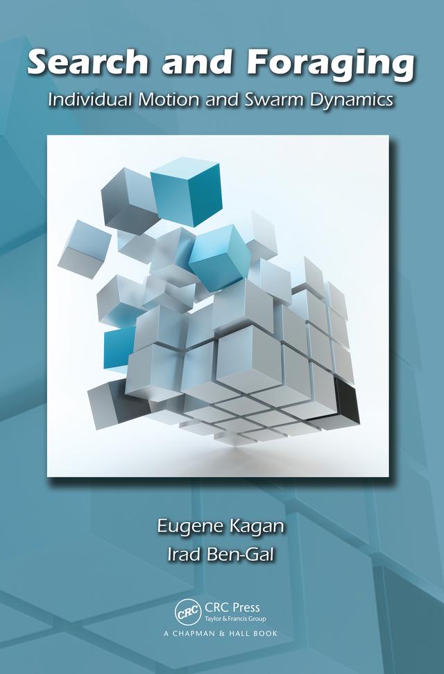Search and Foraging by Eugene Kagan, Irad Ben-Gal