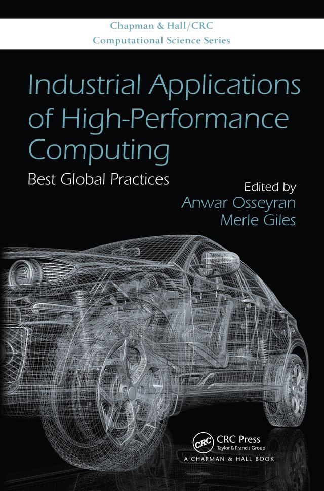 Industrial Applications of High-Performance Computing by Anwar Osseyran, Merle Giles