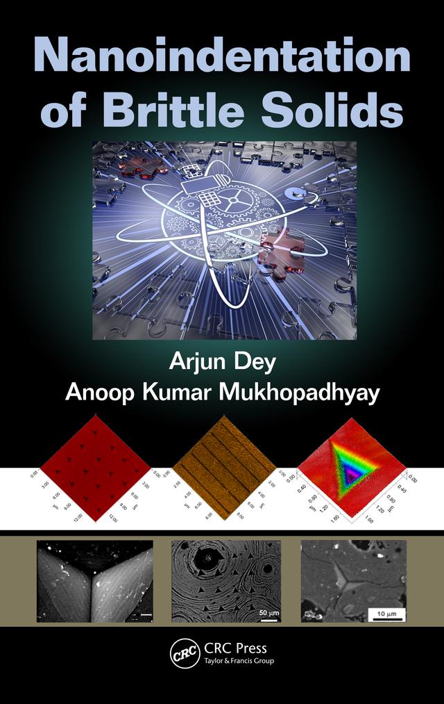 Nanoindentation of Brittle Solids by Anoop Kumar Mukhopadhyay, Arjun Dey