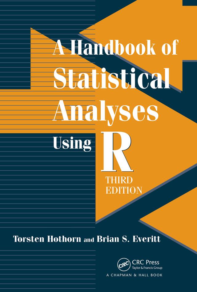 A Handbook of Statistical Analyses using R by Brian S. Everitt, Torsten Hothorn