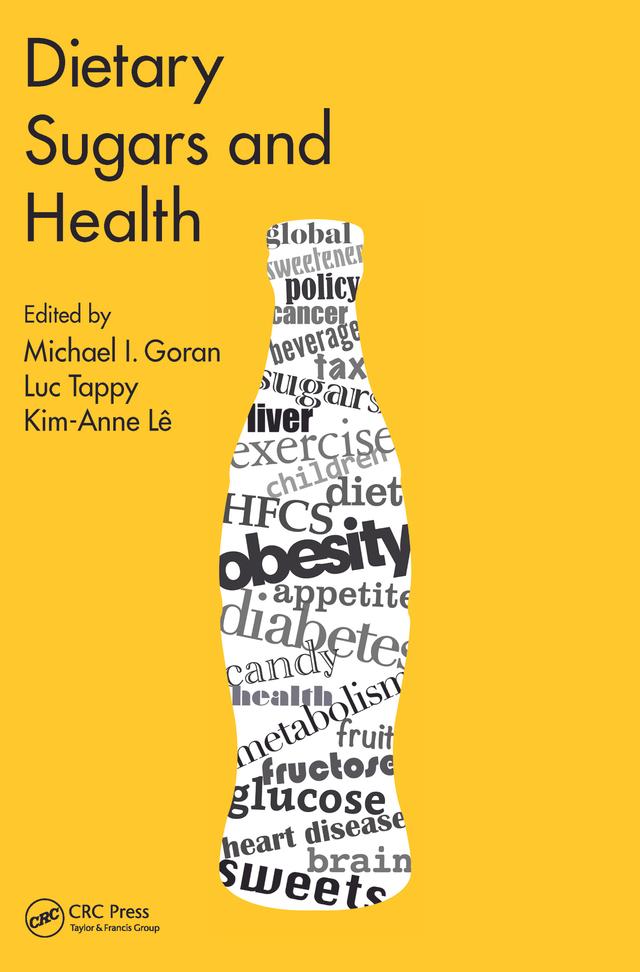 Dietary Sugars and Health by Kim-Anne Lê, Luc Tappy, Michael I. Goran