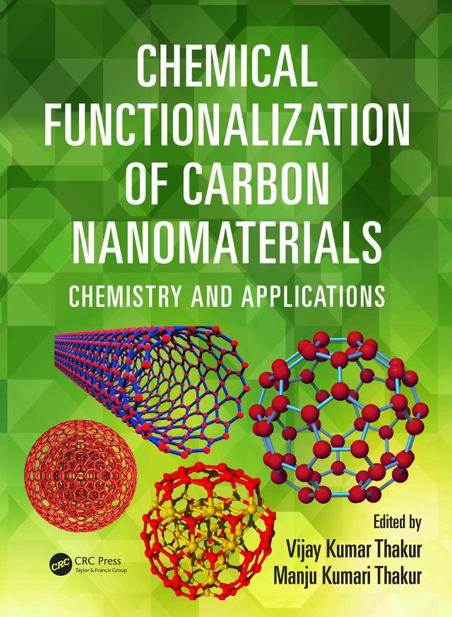 Chemical Functionalization of Carbon Nanomaterials by Manju Kumari Thakur, Vijay Kumar Thakur