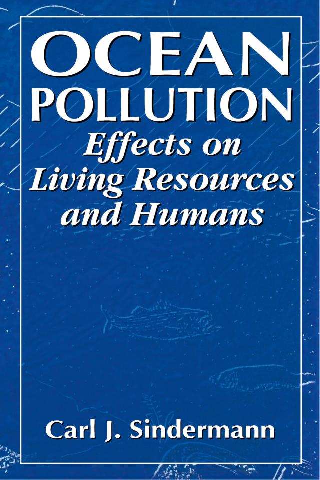 Ocean Pollution by Carl J. Sindermann