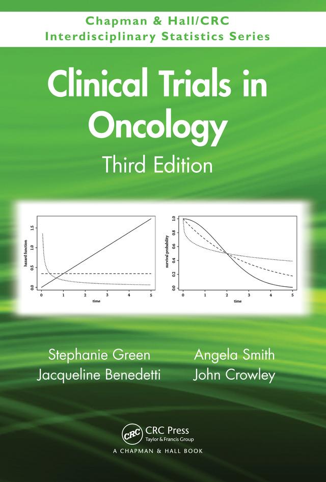 Clinical Trials in Oncology by Angela Smith, Jacqueline Benedetti, John Crowley, Stephanie Green