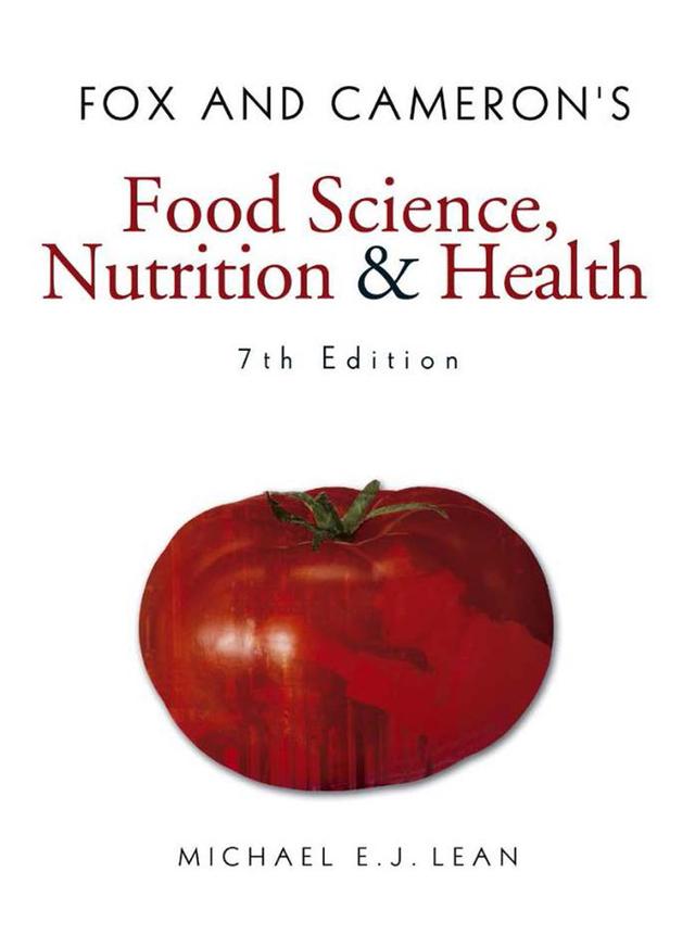 Fox and Cameron's Food Science, Nutrition & Health by Michael EJ Lean
