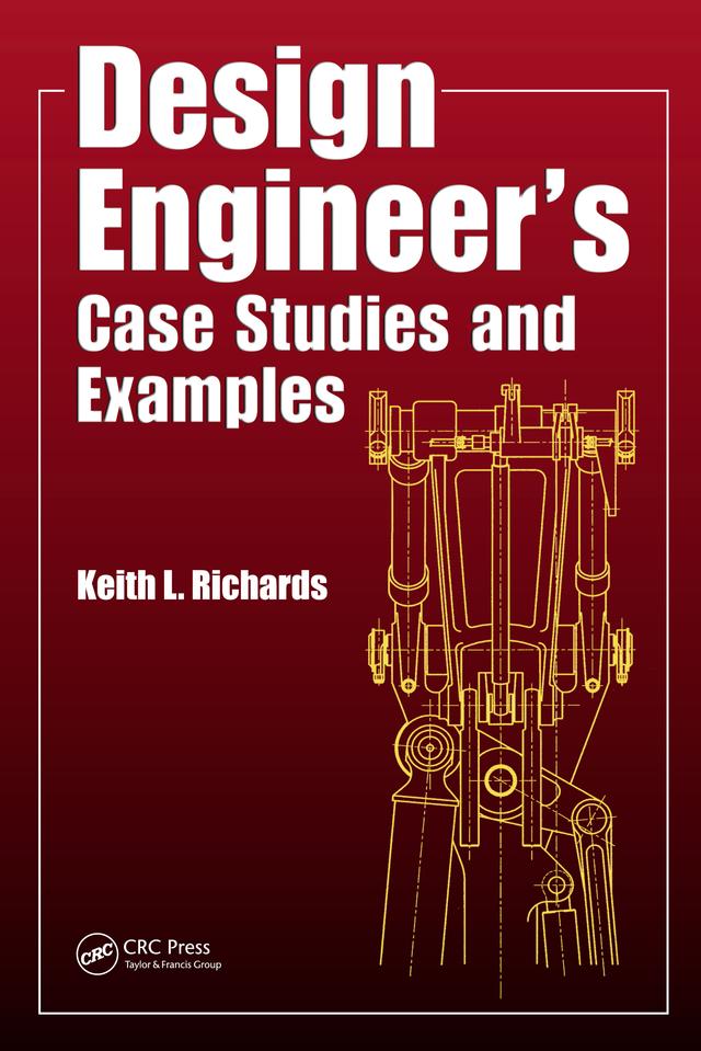Design Engineer's Case Studies and Examples by Keith L. Richards